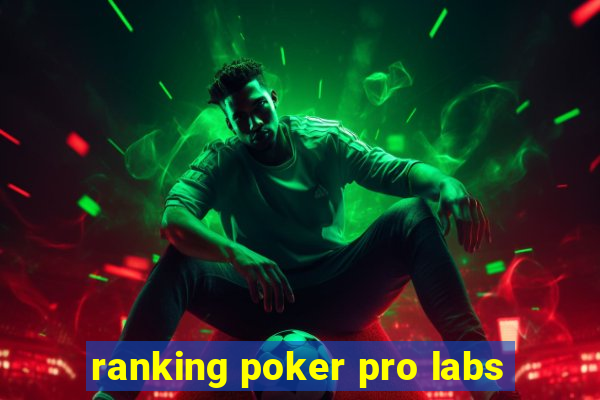 ranking poker pro labs